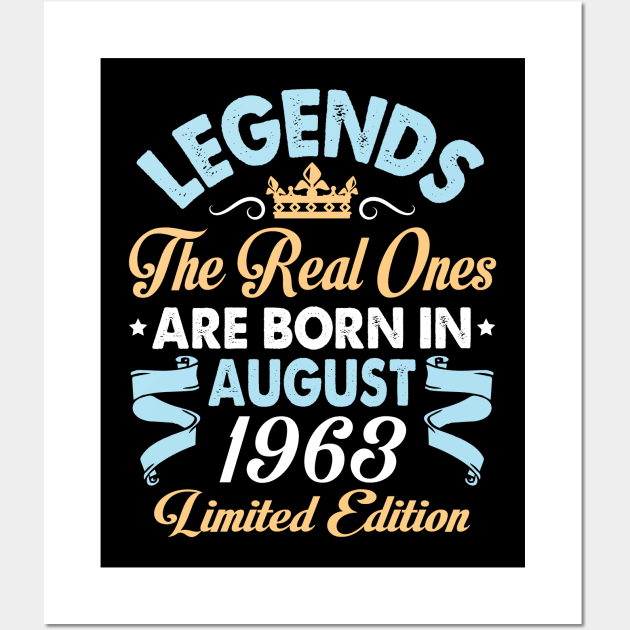 Legends The Real Ones Are Born In August 1953 Happy Birthday 67 Years Old Limited Edition Wall Art by bakhanh123